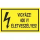 Öntapadó vinil matrica 60x100mm sárga - Vigyázz! 400V! Életveszélyes!
