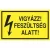 Öntapadó vinil matrica 60x100mm sárga - Vigyázz! Feszültség alatt!