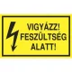 Öntapadó vinil matrica 60x100mm sárga - Vigyázz! Feszültség alatt!