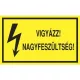 Öntapadó vinil matrica 60x100mm sárga - Vigyázz! Nagyfeszültség!